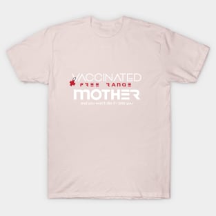 Vaccinated Mother T-Shirt